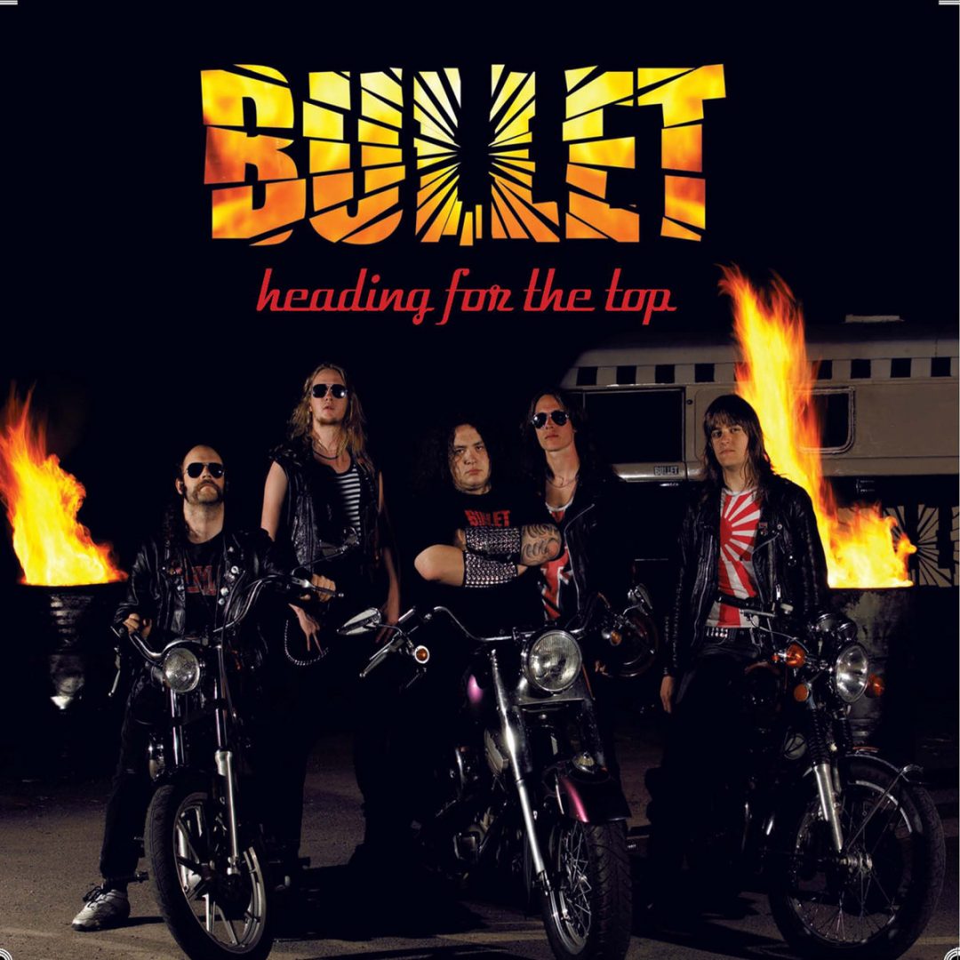 Bullet – Heading for the Top